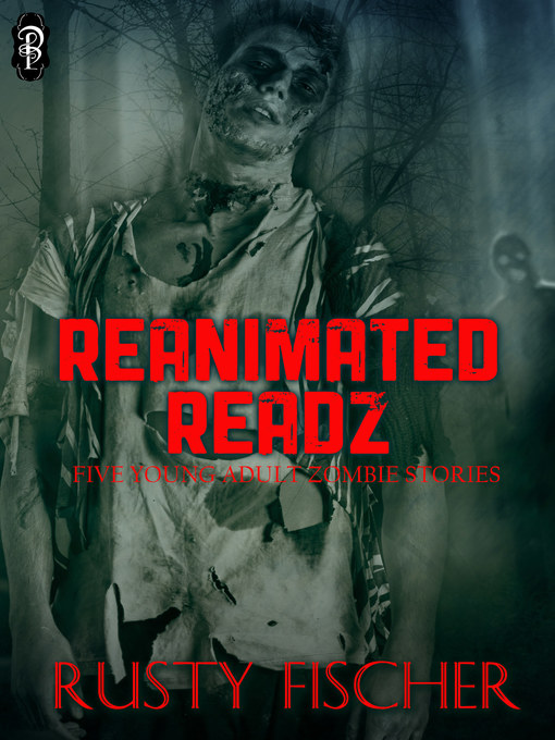 Title details for Reanimated Readz by Rusty Fischer - Available